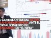 El Gobierno Federal activa plan de emergencia ante el fortalecimiento del fenómeno de “El Niño”