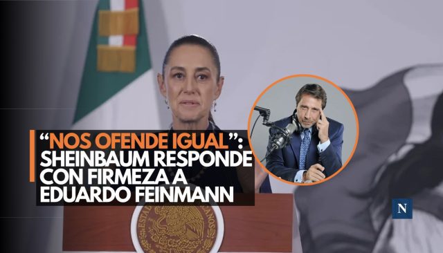 “Nos ofende igual”: Sheinbaum responde con firmeza a Eduardo Feinmann