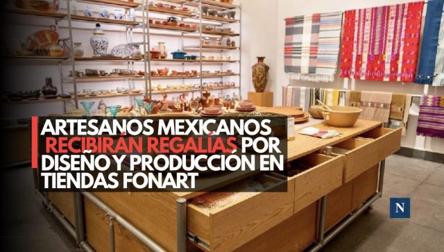 Artesanos mexicanos recibirán regalías por diseño y producción en tiendas Fonart
