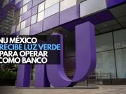 Nu México recibe luz verde para operar como banco