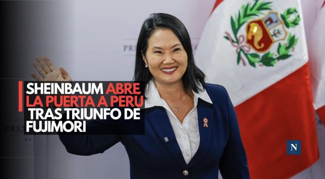 Sheinbaum abre la puerta a Perú tras triunfo de Fujimori