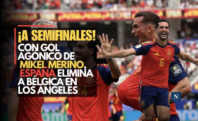 ¡A semifinales!: Con gol agónico de Mikel Merino, España elimina a Bélgica en Los Ángeles