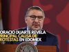 Horacio Duarte revela principal causa de protestas en Edomex
