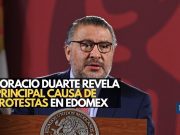 Horacio Duarte revela principal causa de protestas en Edomex