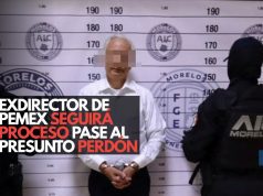 Exdirector de Pemex seguirá proceso pese al presunto perdón