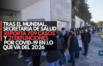 Tras el Mundial, Secretaría de Salud reporta 709 casos y 21 defunciones por COVID-19 en lo que va del 2026