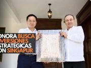 Sonora busca inversiones estratégicas con Singapur
