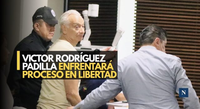 Víctor Rodríguez Padilla enfrentará proceso en libertad