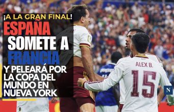 ¡A la gran final!: España somete a Francia y peleará por la Copa del Mundo en Nueva York