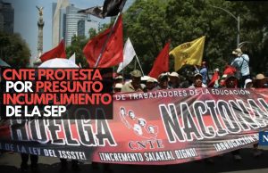 CNTE protesta por presunto incumplimiento de la SEP