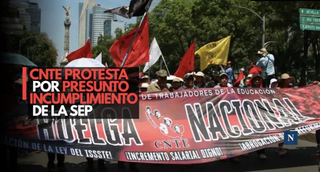 CNTE protesta por presunto incumplimiento de la SEP