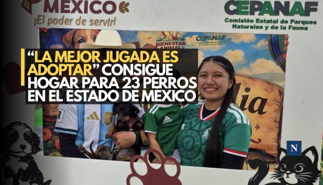 “La Mejor Jugada es Adoptar” consigue hogar para 23 perros en el Estado de México