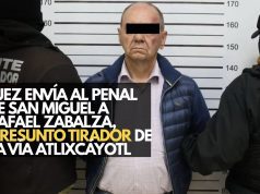 Juez envía al penal de San Miguel a Rafael Zabalza, presunto tirador de la Vía Atlixcáyotl