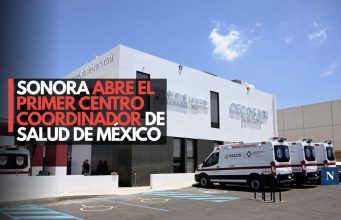 Sonora abre el primer Centro Coordinador de Salud de México