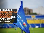 La Liga MX formalizó la abolición definitiva del ascenso y descenso