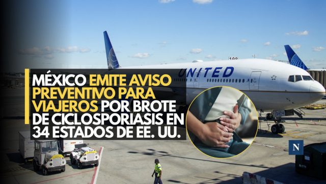 México emite aviso preventivo para viajeros por brote de ciclosporiasis en 34 estados de EE. UU.