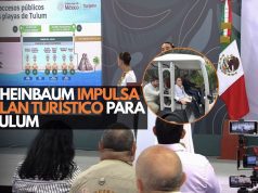 Sheinbaum impulsa plan turístico para Tulum