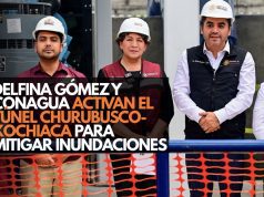 Delfina Gómez y Conagua activan el Túnel Churubusco-Xochiaca para mitigar inundaciones