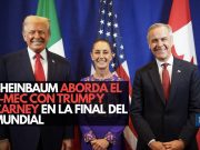 Sheinbaum aborda el T-MEC con Trump y Carney en la final del Mundial
