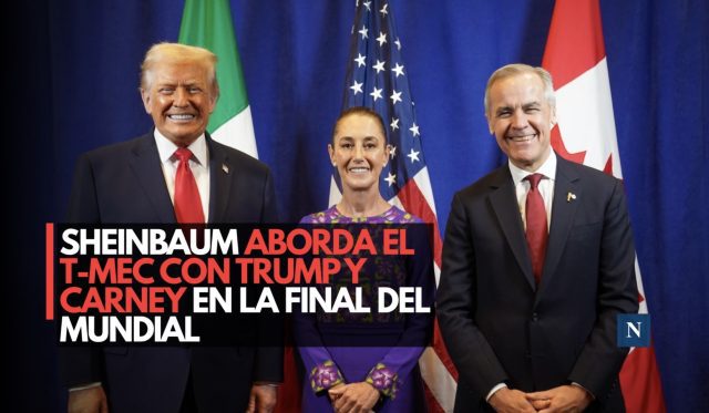 Sheinbaum aborda el T-MEC con Trump y Carney en la final del Mundial