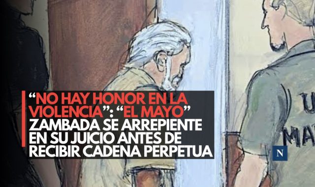 “No hay honor en la violencia”: “El Mayo” Zambada se arrepiente en su juicio antes de recibir cadena perpetua