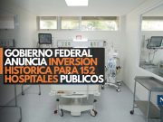 Gobierno federal anuncia inversión histórica para 152 hospitales públicos