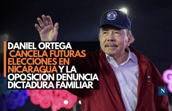 Daniel Ortega cancela futuras elecciones en Nicaragua y la oposición denuncia dictadura familiar