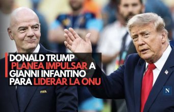 Donald Trump planea impulsar a Gianni Infantino para liderar la ONU