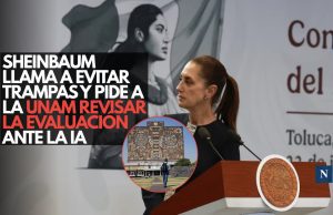 Sheinbaum llama a evitar trampas y pide a la UNAM revisar la evaluación ante la IA