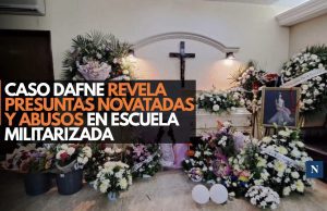 Caso Dafne revela presuntas novatadas y abusos en escuela militarizada