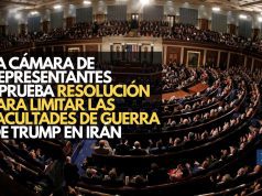 La Cámara de Representantes aprueba resolución para limitar las facultades de guerra de Trump en Irán