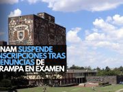 UNAM suspende inscripciones tras denuncias de trampa en examen