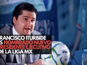Francisco Iturbide es nombrado nuevo presidente ejecutivo de la Liga MX