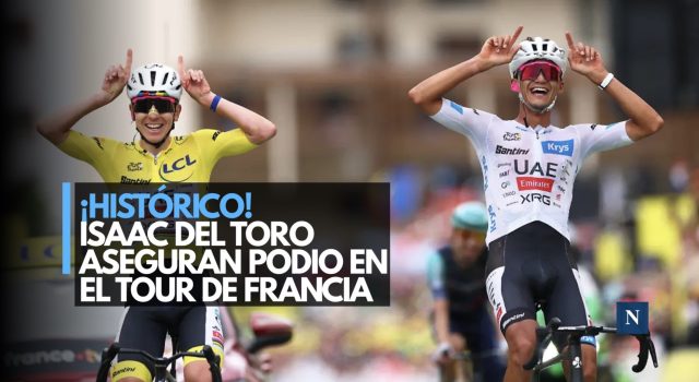 ¡Histórico! Isaac del Toro asegura podio en el Tour de Francia