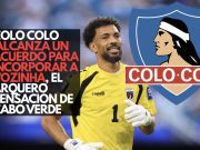 Colo Colo alcanza un acuerdo para incorporar a Vozinha, el arquero sensación de Cabo Verde