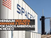 Sheinbaum descarta demandar a SpaceX por daños ambientales en México
