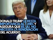 Donald Trump le resta importancia al T-MEC y asegura que EE. UU. no necesita la renovación del acuerdo
