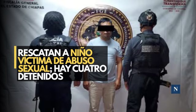 Rescatan a niño víctima de abuso sexual; hay cuatro detenidos