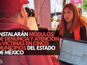 Instalarán módulos de denuncia y atención a víctimas en cinco municipios del Estado de México