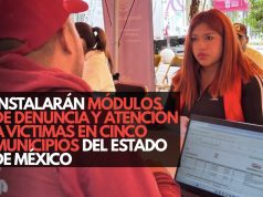 Instalarán módulos de denuncia y atención a víctimas en cinco municipios del Estado de México