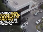 Reportan robo con violencia en la residencia de Karely Ruiz en San Nicolás de los Garza
