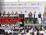El Plan Oriente beneficiará a más de 13 mil jóvenes mexiquenses con el Bachillerato “Margarita Maza”
