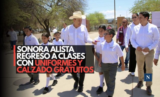 Regreso a clases en Sonora beneficiará a 500 mil alumnos con uniformes gratuitos