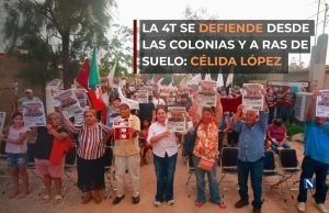 La 4T se defiende desde las colonias y a ras de suelo: Célida López