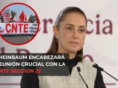 Sheinbaum encabezará reunión crucial con la CNTE Sección 22