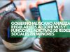 Gobierno mexicano analiza regular los algoritmos y funciones adictivas de redes sociales en menores
