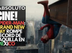 ¡Absoluto cine! Spider-Man: Brand New Day rompe récord de taquilla en México
