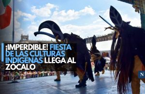 ¡Celebra la diversidad! Arranca la Fiesta de las Culturas Indígenas
