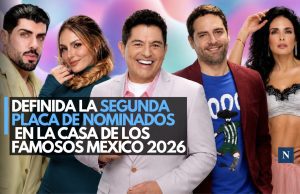 Definida la segunda placa de nominados en La Casa de los Famosos México 2026
