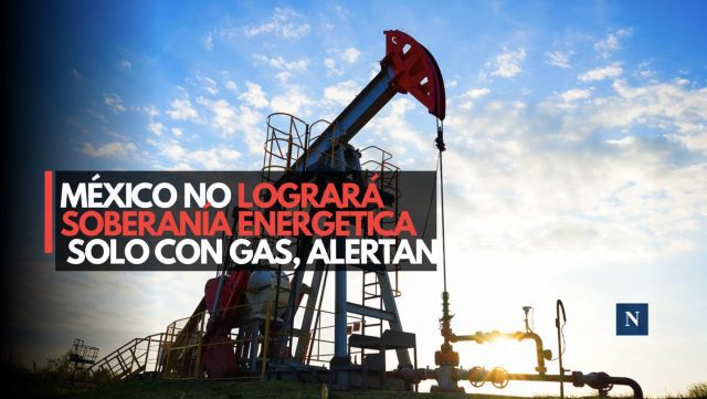 ¡Revelan desafío! Gas convencional no bastará para México